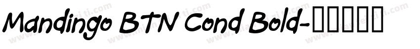 Mandingo BTN Cond Bold字体转换